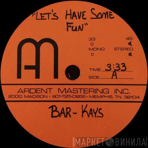 Bar-Kays  - Let's Have Some Fun