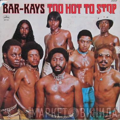 Bar-Kays  - Too Hot To Stop