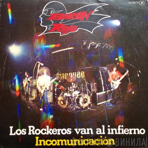 Barón Rojo  - Los Rockeros Van Al Infierno / Incomunicación
