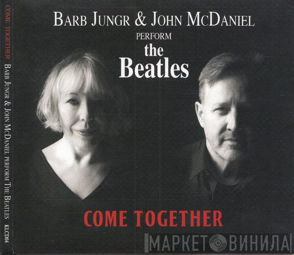 Barb Jungr, John McDaniel - Come Together - Barb Jungr & John McDaniel Perform The Beatles