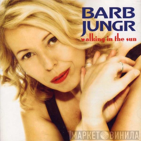 Barb Jungr - Walking In The Sun