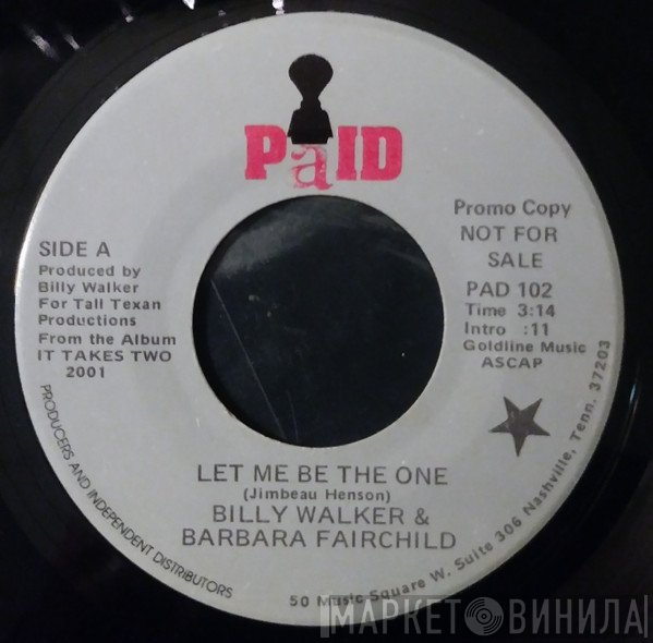Barbara Fairchild, Billy Walker - Let Me Be The One