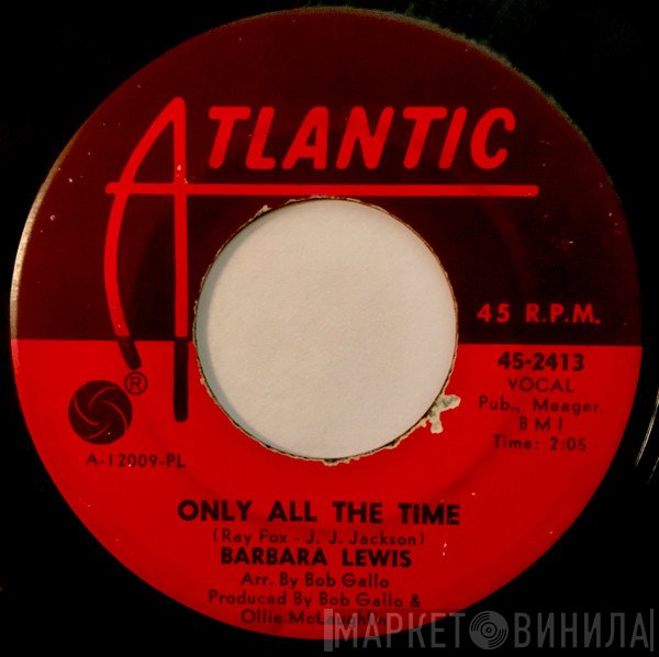 Barbara Lewis  - Only All The Time / Fool, Fool, Fool, (Look In The Mirror)