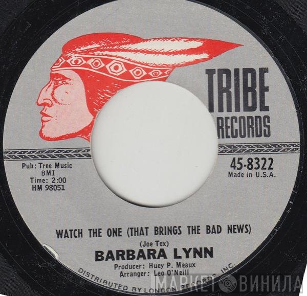 Barbara Lynn - Watch The One (That Brings The Bad News) / Club A-Go-Go