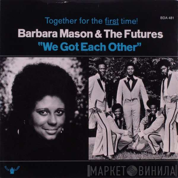 Barbara Mason, The Futures - We Got Each Other / Make It Last