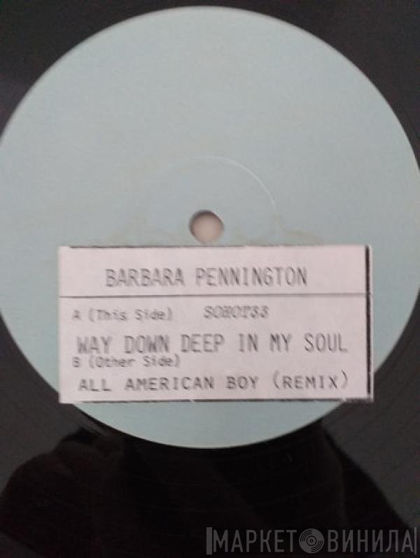 Barbara Pennington - Way Down Deep In My Soul / All American Boy (Remix)