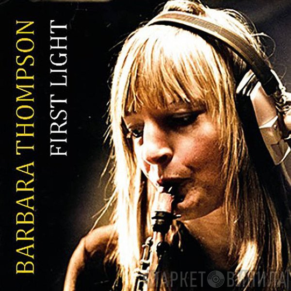 Barbara Thompson  - First Light