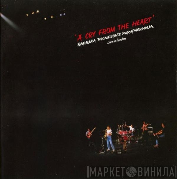 Barbara Thompson's Paraphernalia - A Cry From The Heart - Live In London