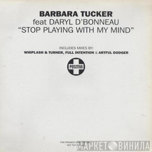 Barbara Tucker, Darryl D'Bonneau - Stop Playing With My Mind