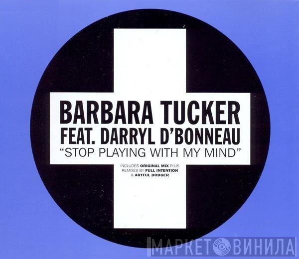 Barbara Tucker, Darryl D'Bonneau - Stop Playing With My Mind