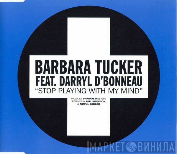Barbara Tucker, Darryl D'Bonneau - Stop Playing With My Mind
