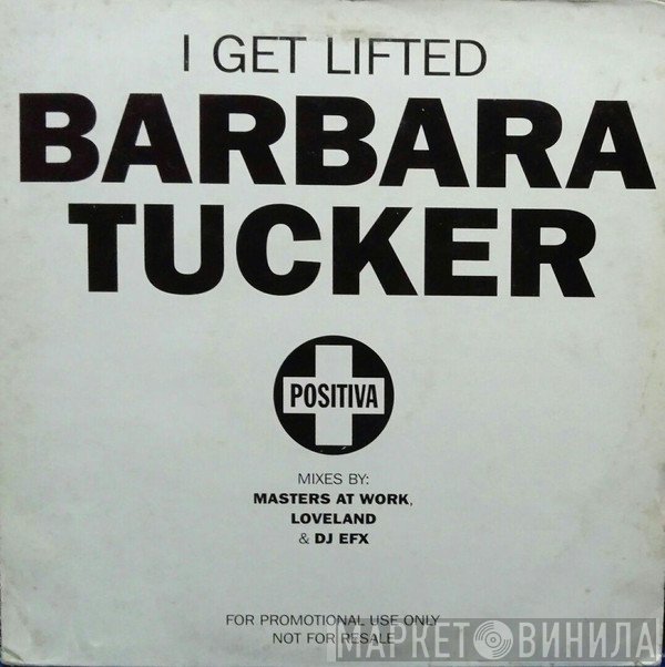 Barbara Tucker - I Get Lifted