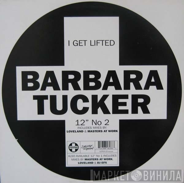 Barbara Tucker - I Get Lifted