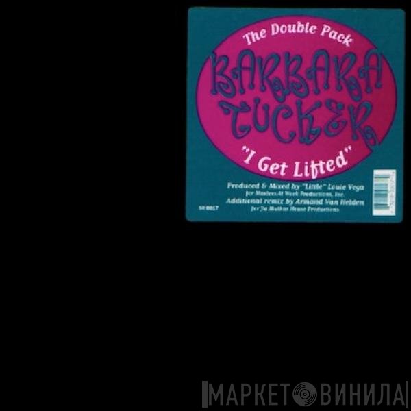 Barbara Tucker - I Get Lifted