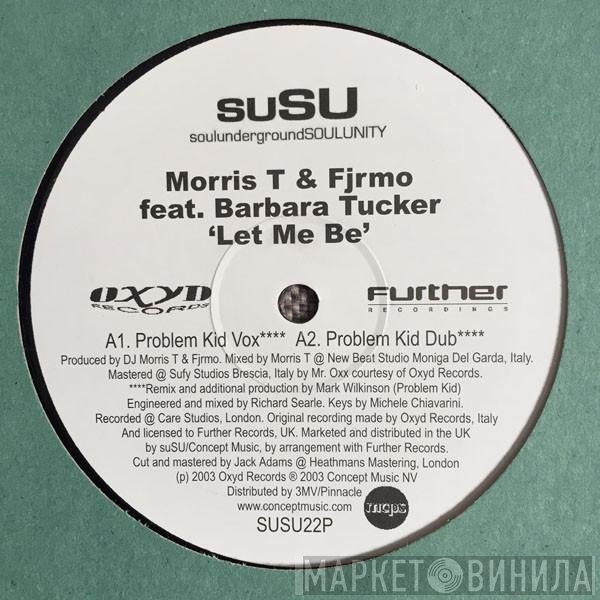 Barbara Tucker, Morris T & Fjrmo - Let Me Be
