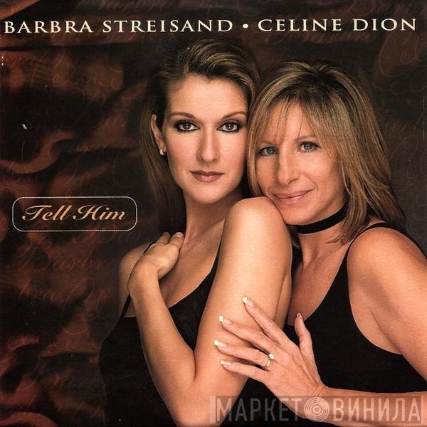 Barbra Streisand, Céline Dion  - Tell Him