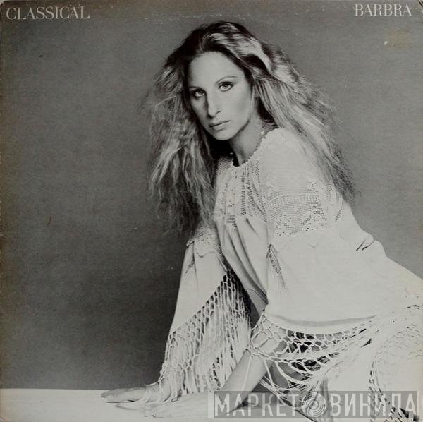 Barbra Streisand  - Classical ... Barbra