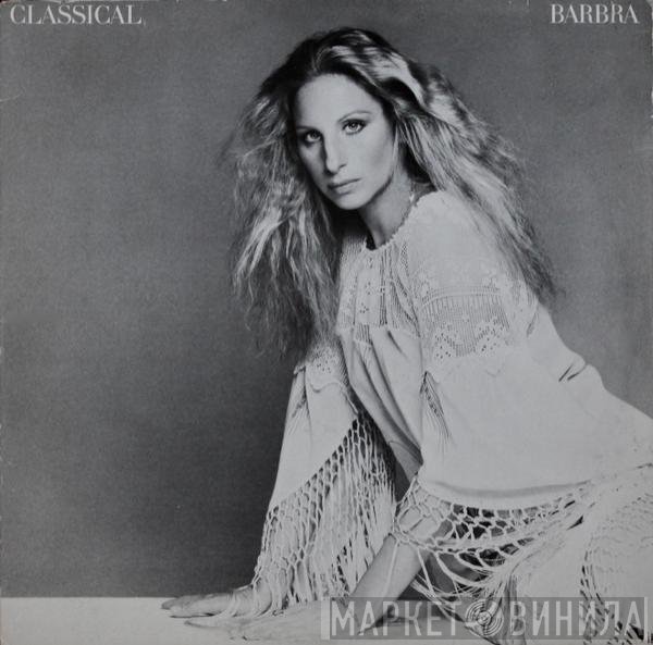 Barbra Streisand  - Classical ... Barbra