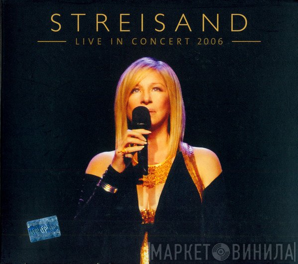 Barbra Streisand  - Live In Concert 2006