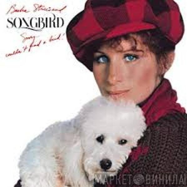 Barbra Streisand  - Songbird