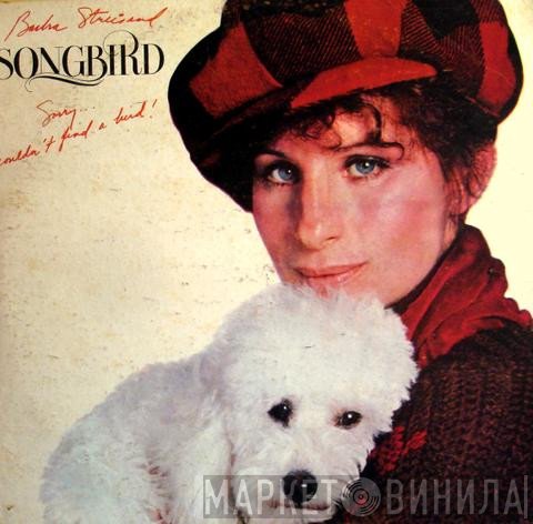 Barbra Streisand  - Songbird