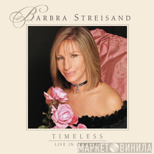 Barbra Streisand  - Timeless - Live In Concert