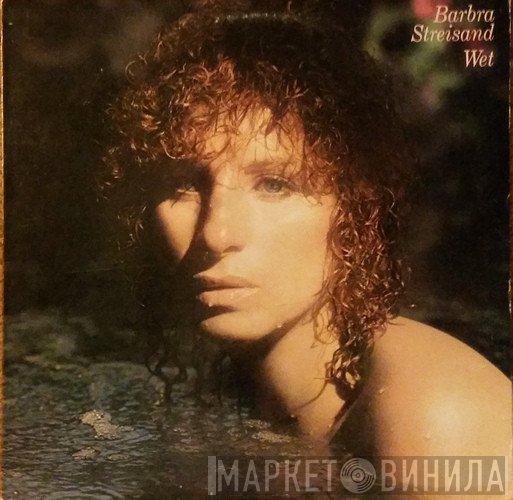 Barbra Streisand  - Wet