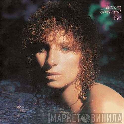 Barbra Streisand  - Wet