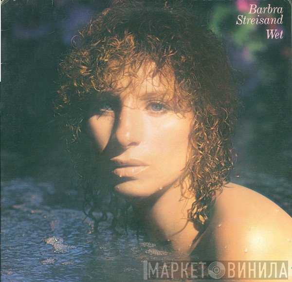 Barbra Streisand  - Wet