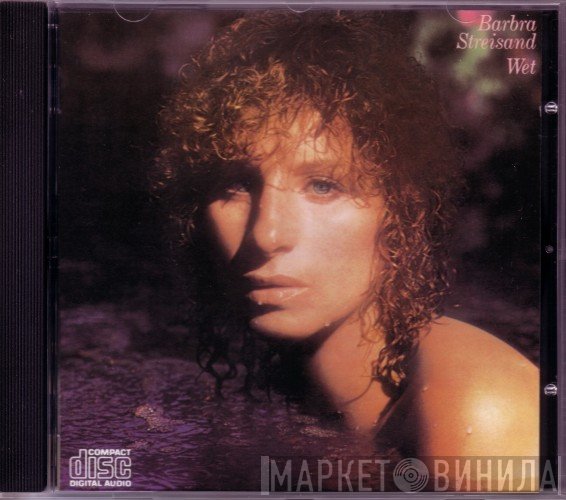Barbra Streisand  - Wet