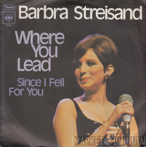 Barbra Streisand  - Where You Lead