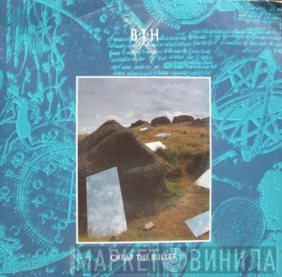 Barclay James Harvest  - Cheap The Bullet