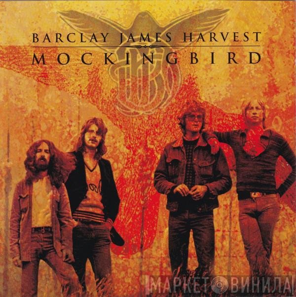 Barclay James Harvest  - Mockingbird