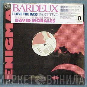 Bardeux - I Love The Bass Part Two