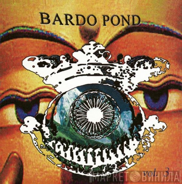 Bardo Pond  - Vol. 3