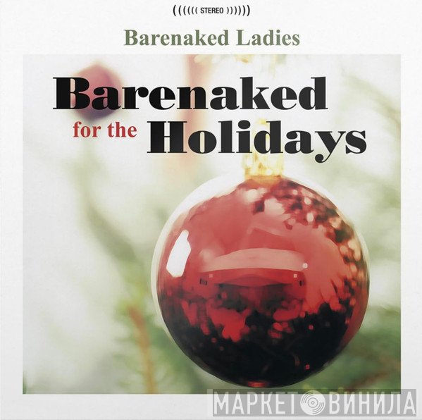 Barenaked Ladies - Barenaked For The Holidays 
