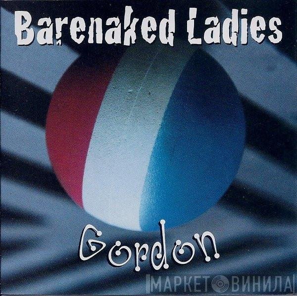 Barenaked Ladies  - Gordon