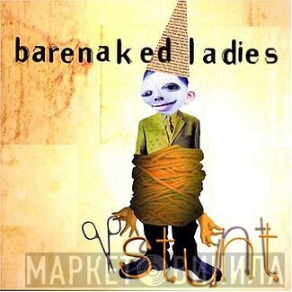 Barenaked Ladies  - Stunt