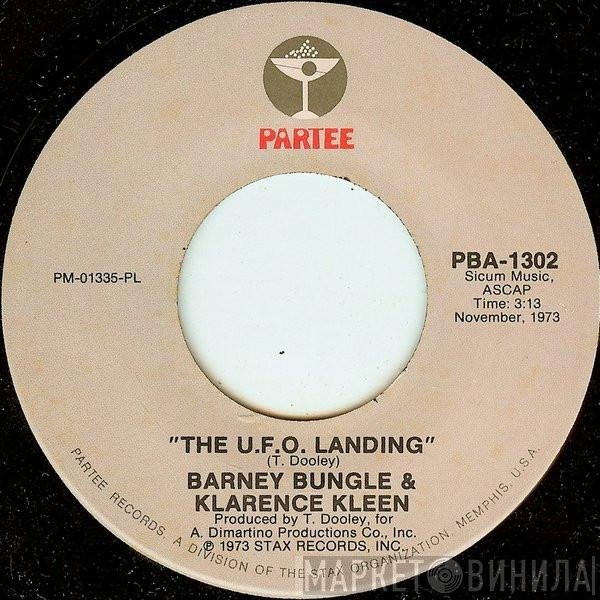 Barney Bungle &amp; Klarence Kleen - The U.F.O. Landing
