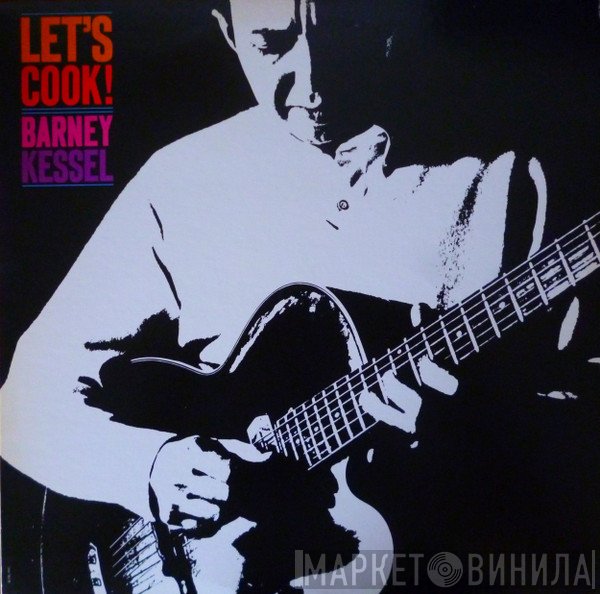 Barney Kessel  - Let's Cook!