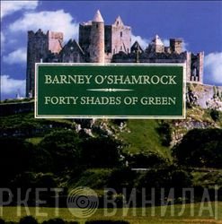 Barney O'Shamrock - Forty Shades Of Green