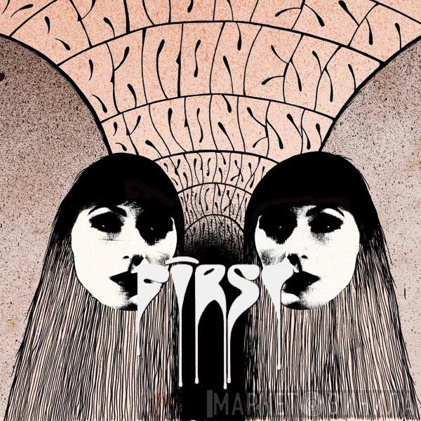 Baroness  - First & Second