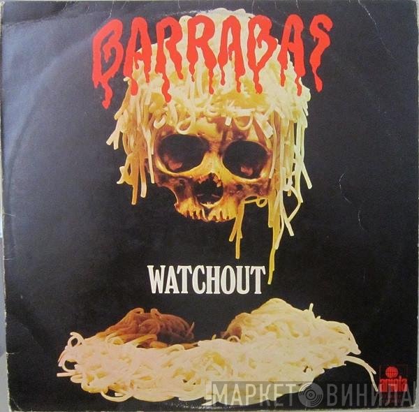 Barrabas  - Watchout