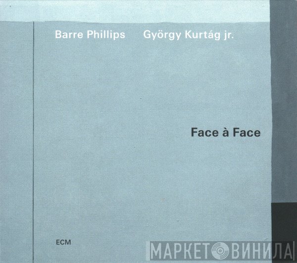 Barre Phillips / György Kurtág Jr.  - Face À Face