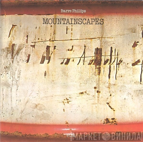 Barre Phillips  - Mountainscapes
