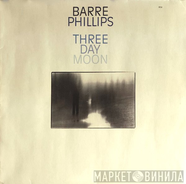 Barre Phillips  - Three Day Moon