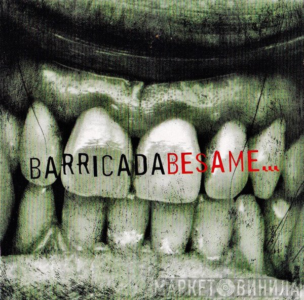 Barricada  - Bésame...
