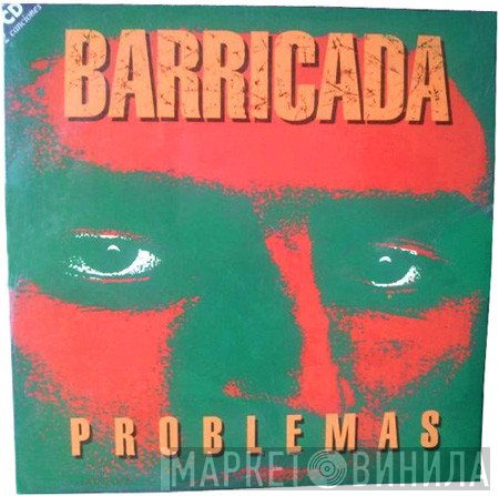 Barricada  - Problemas
