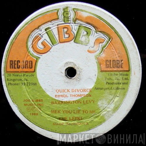 Barrington Levy, Joe Gibbs & The Professionals, Louie Lepkie - Quick Divorce / Mek You Lie To Me / G'Wan And Lef Me