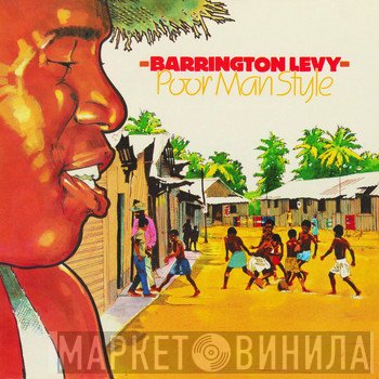 Barrington Levy  - Poor Man Style